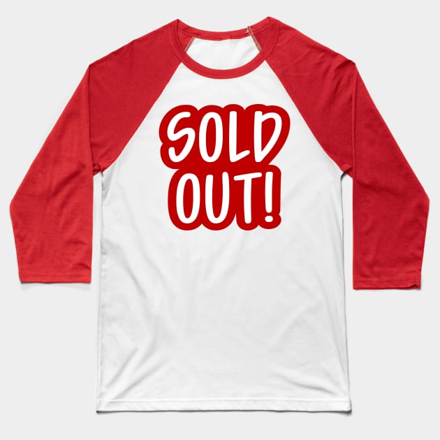 Sold Out Baseball T-Shirt by colorsplash